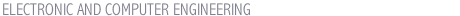 ELECTRONIC AND COMPUTER ENGINEERING