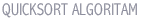 QUICKSORT ALGORITAM